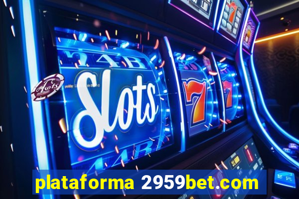 plataforma 2959bet.com